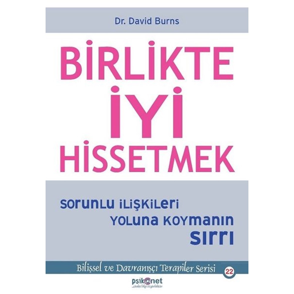 Birlikte İyi Hissetmek Sorunlu İlişkileri Yoluna Koymanın Sırrı