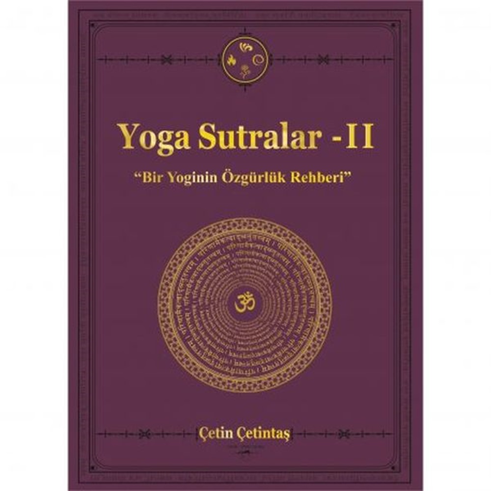 Yoga Sutralar 2 Bir Yoginin Özgürlük Rehberi