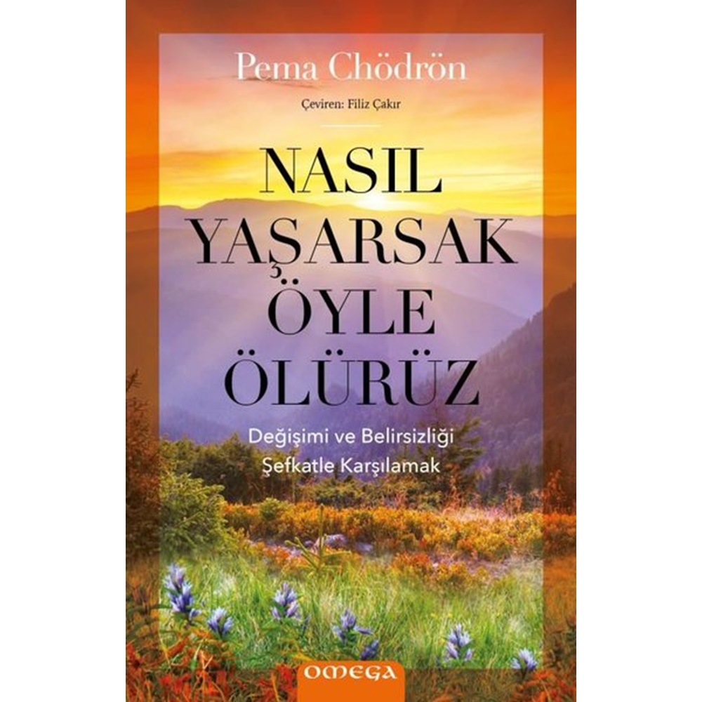 Nasıl Yaşarsak Öyle Ölürüz