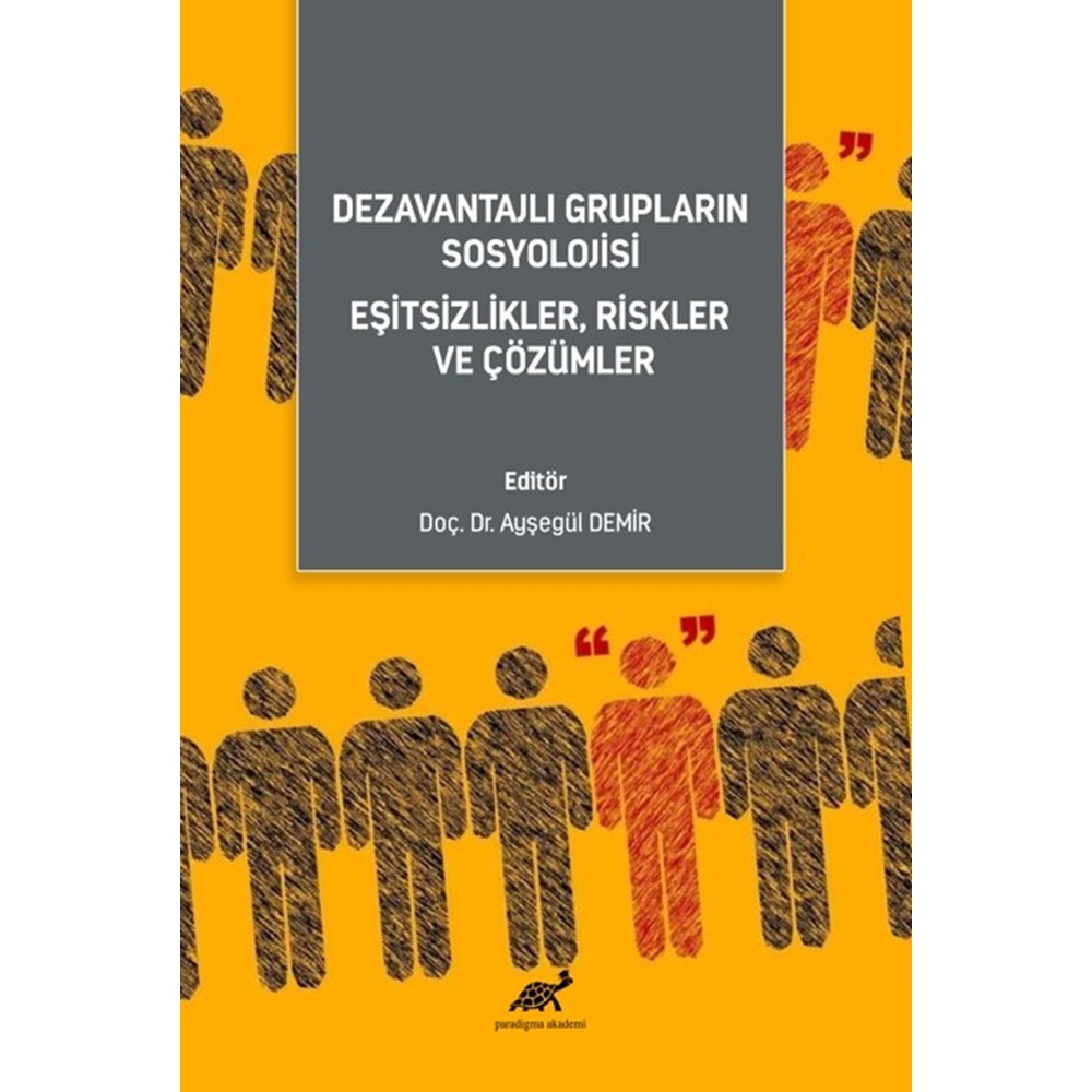 Dezavantajlı Grupların Sosyolojisi Eşitsizlikler, Riskler ve Çözümler