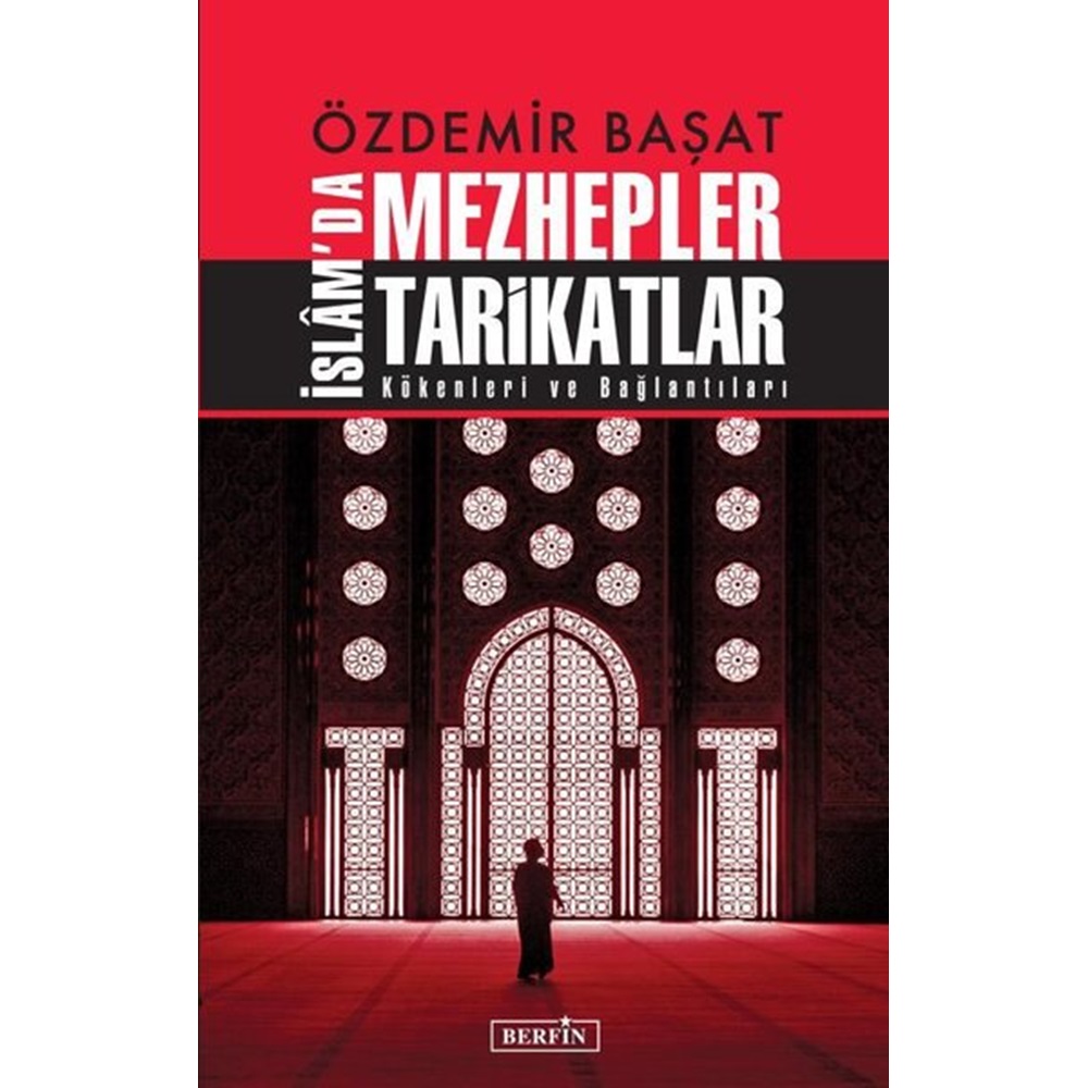 İslam'da Mezhepler Tarikatlar - Kökenleri ve Bağlantıları