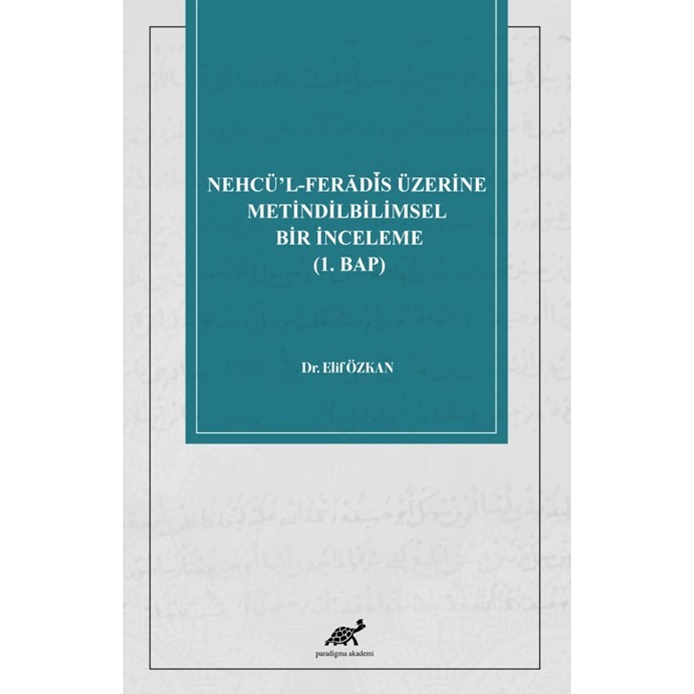 Nehcü’l-Feradi¯s Üzerine Metindilbilimsel Bir İnceleme (1. Bap)