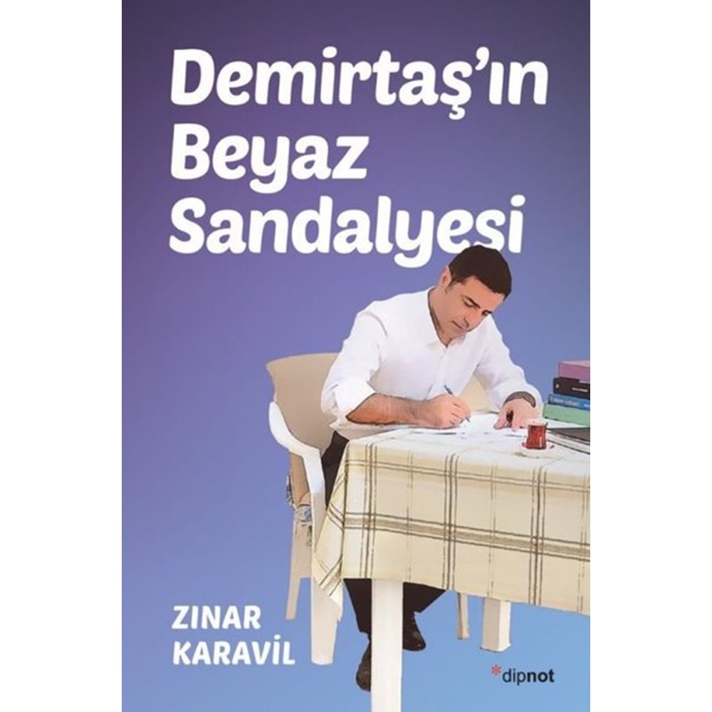 Demirtaşın Beyaz Sandalyesi