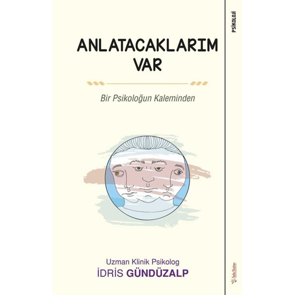 Anlatacaklarım Var Bir Psikoloğun Kaleminden