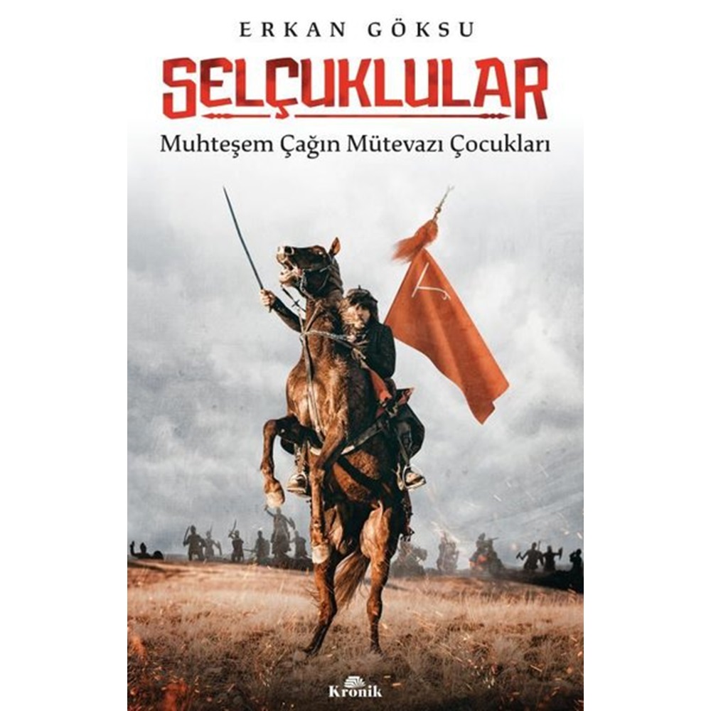 Selçuklular Muhteşem Çağın Mütevazı Çocukları