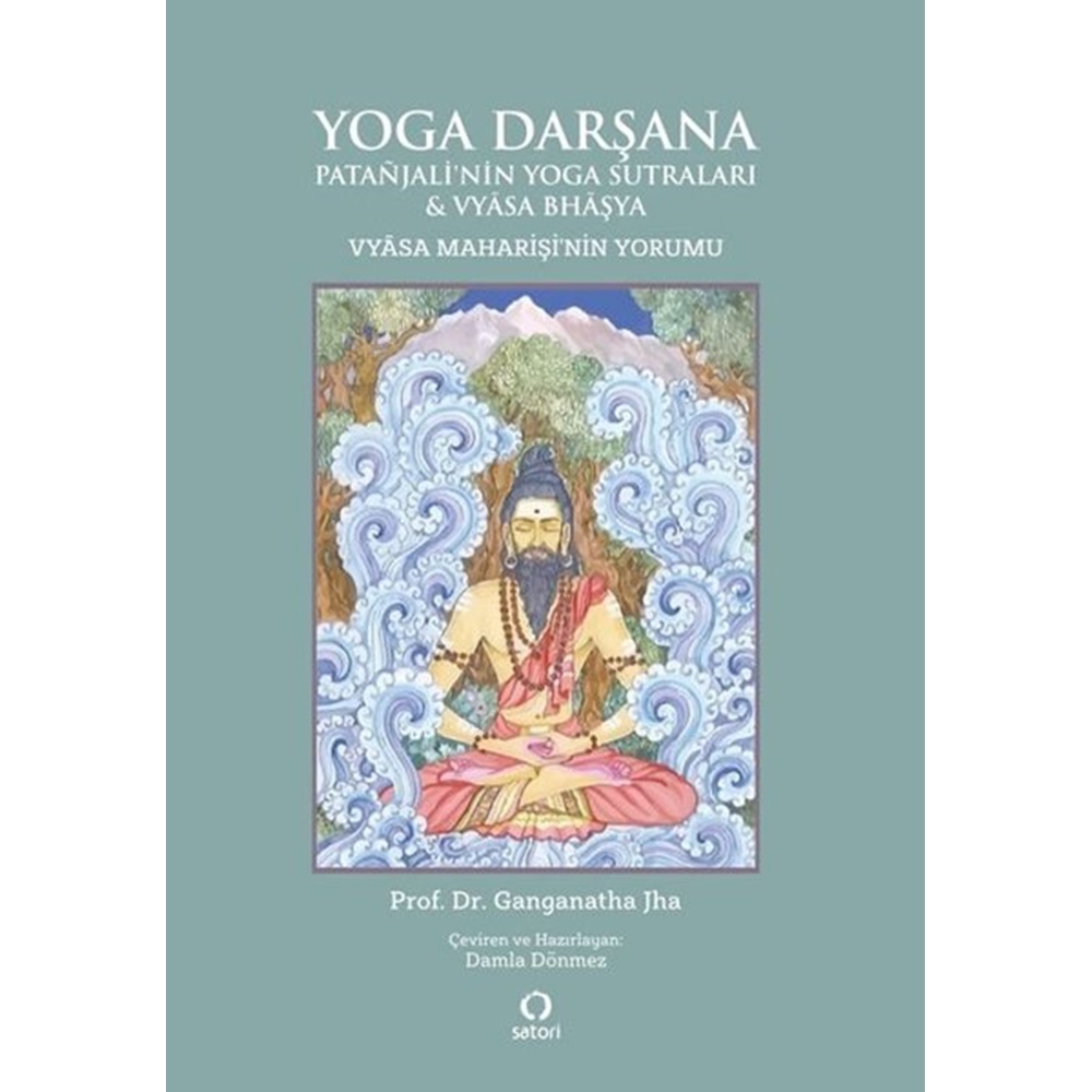 Yoga Darşana: Patanjali'nin Yoga Sutraları ve Vyasa Maharişi'nin Yorumu