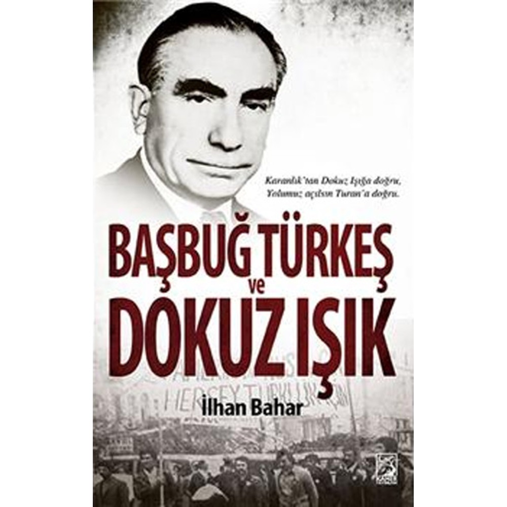 Başbuğ Türkeş ve Dokuz Işık