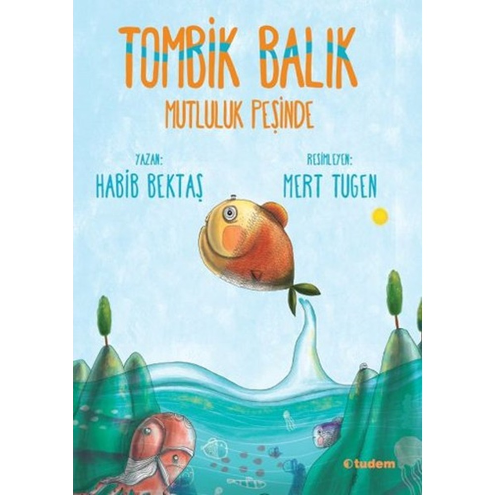 Tombik Balık Mutluluk Peşinde