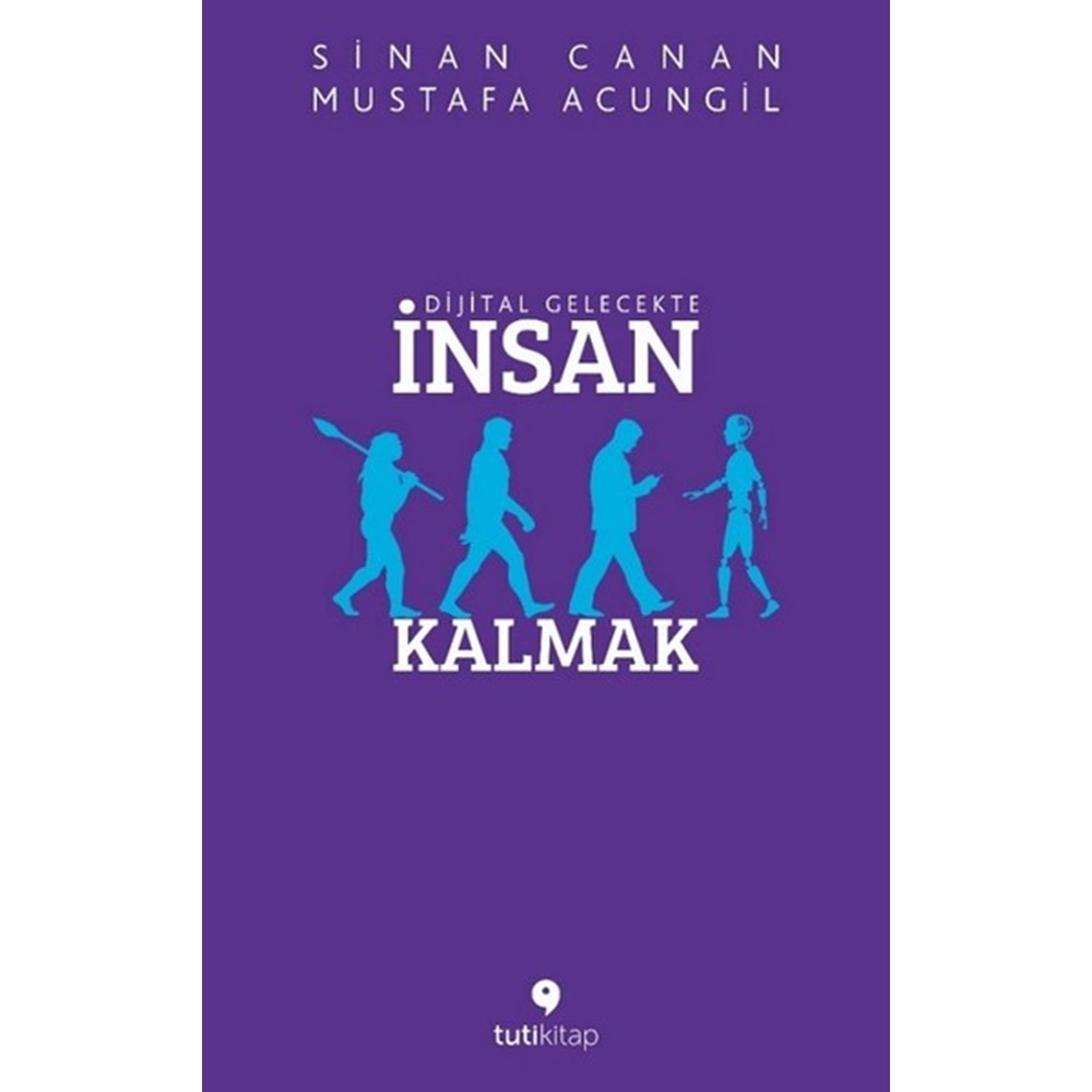 Dijital Gelecekte İnsan Kalmak