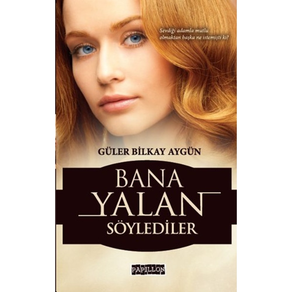 Bana Yalan Söylediler