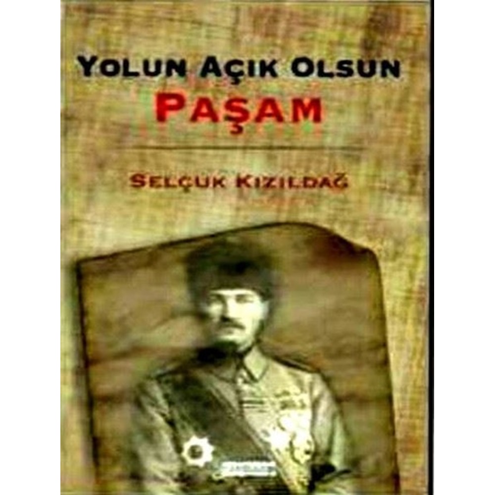 Yolun Açık Olsun Paşam