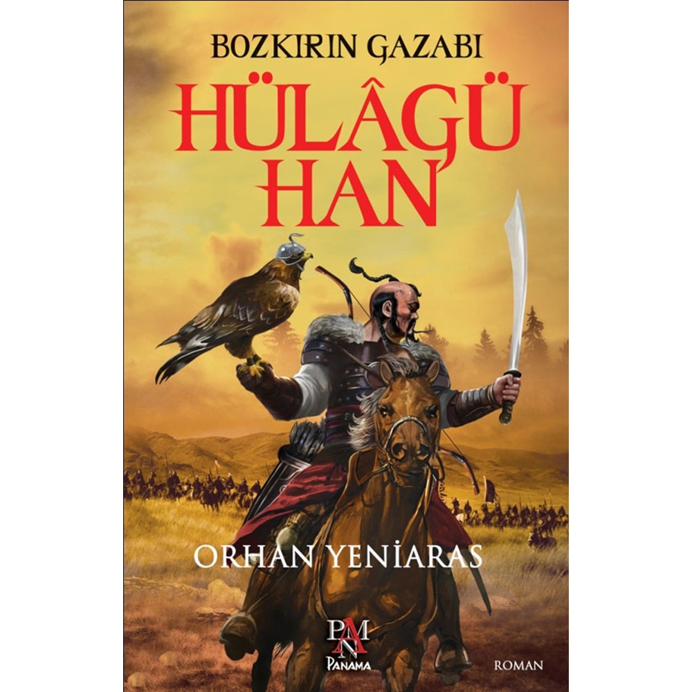 Hülagü Han Bozkırın Gazabı