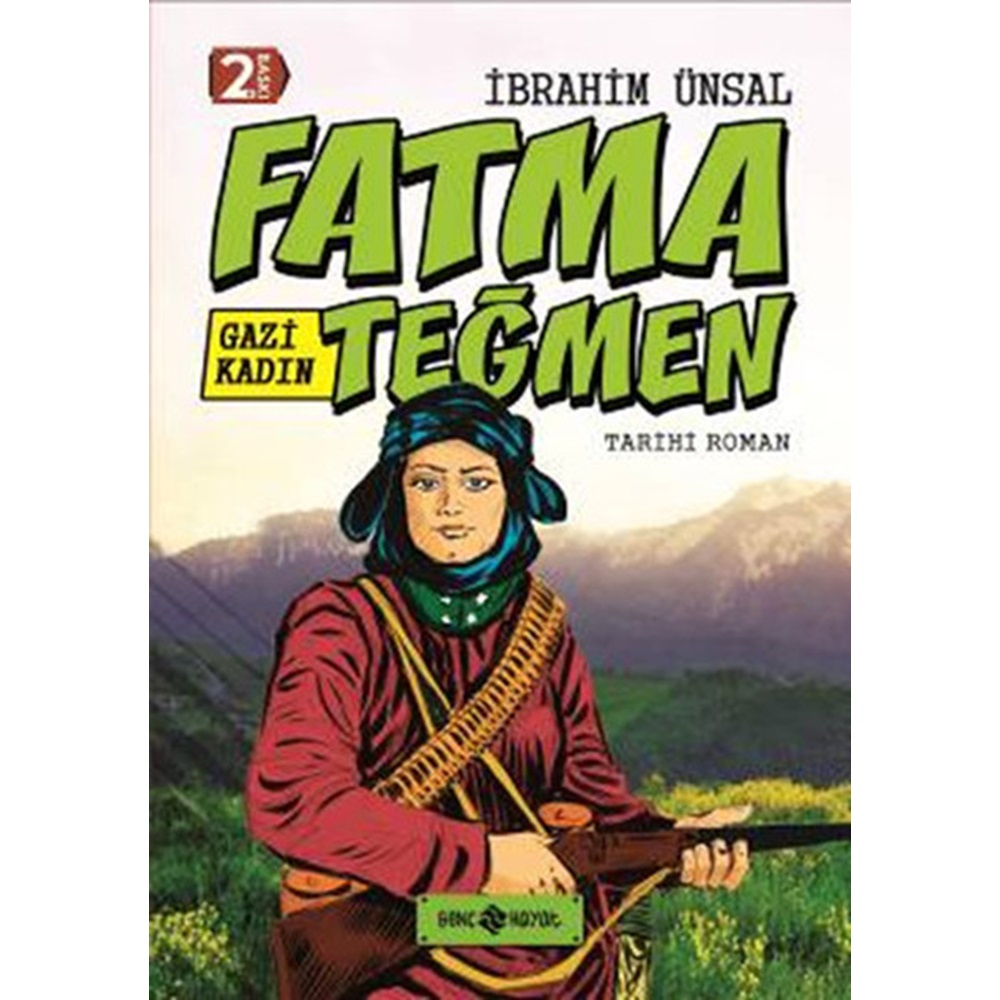 Tarihi Roman 9 Gazi Kadın Fatma Teğmen