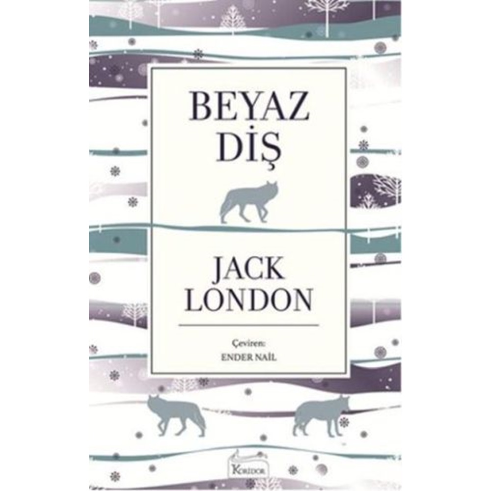 Beyaz Diş - Jack London