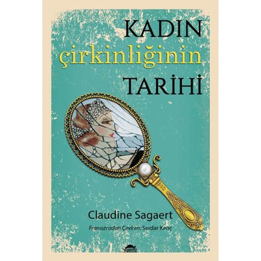 Kadın Çirkinliğinin Tarihi