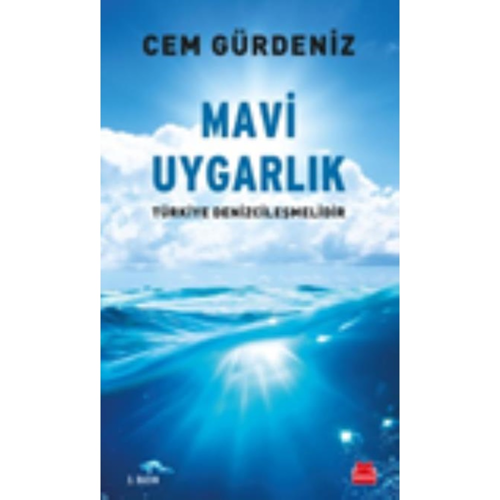 Mavi Uygarlık Türkiye Denizcileşmelidir