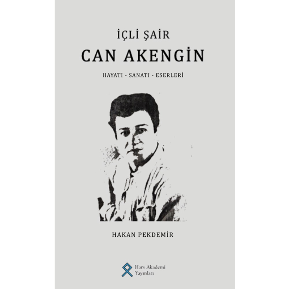 İçli Şair Can Akengin Hayatı – Sanatı – Eserleri