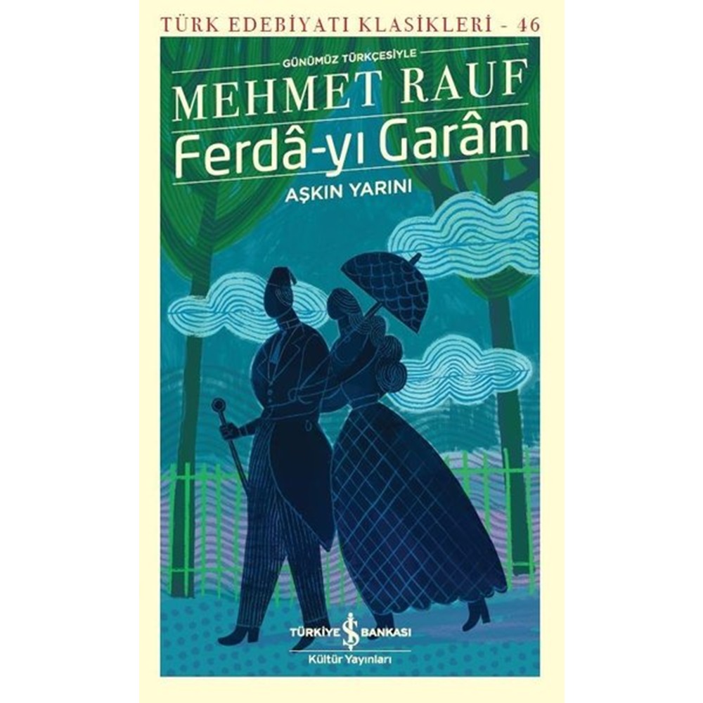 Ferda yı Garam Aşkın Yarını Günümüz Türkçesiyle Türk Edebiyatı Klasikleri