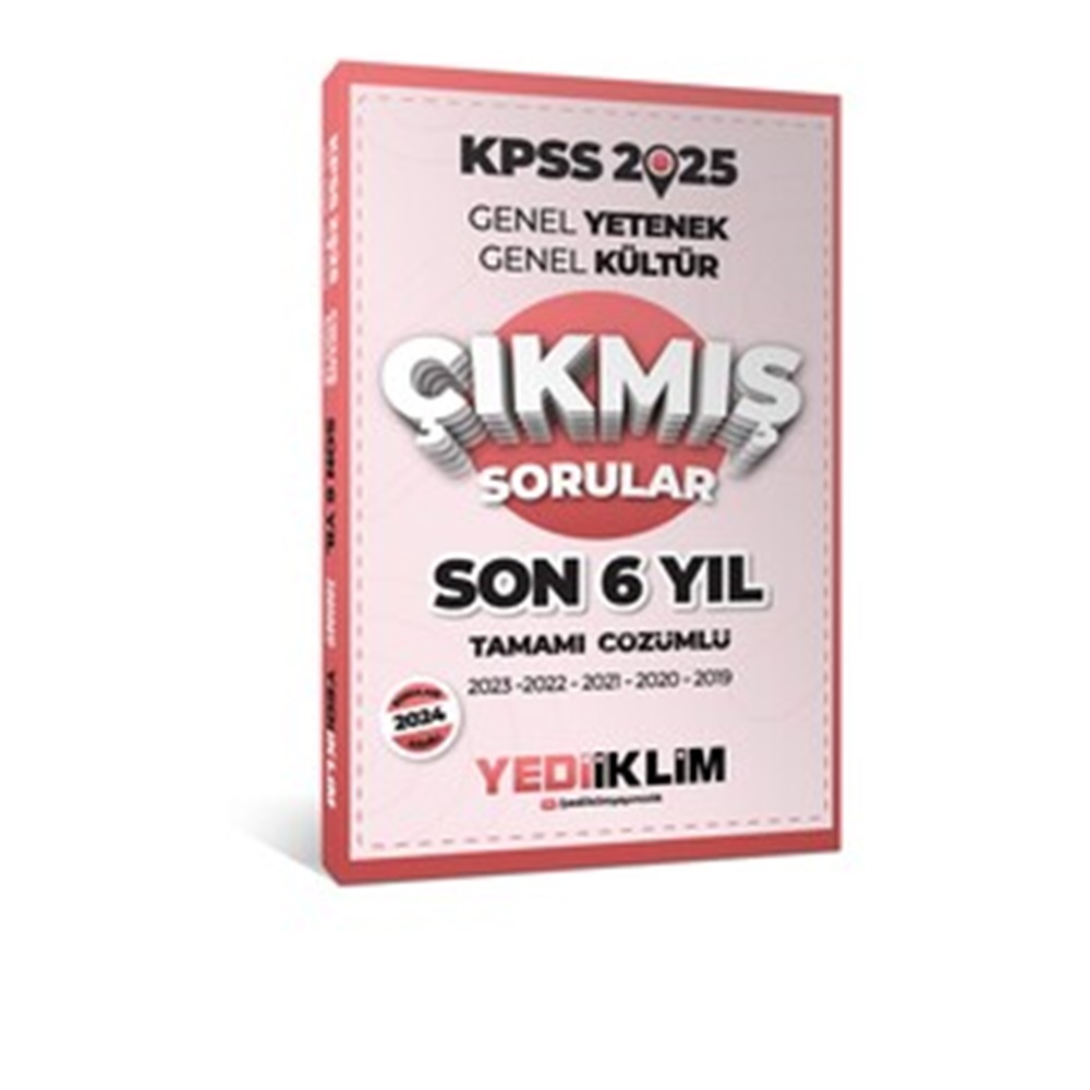 2025 Yediiklim KPSS Genel Yetenek Genel Kültür Son 6 Yıl Tamamı Çözümlü Çıkmış Sorular