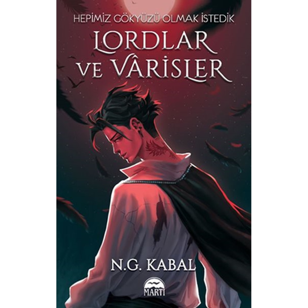 Lordlar ve Varisler - Hepimiz Gökyüzü Olmak İstedik (Ciltli)