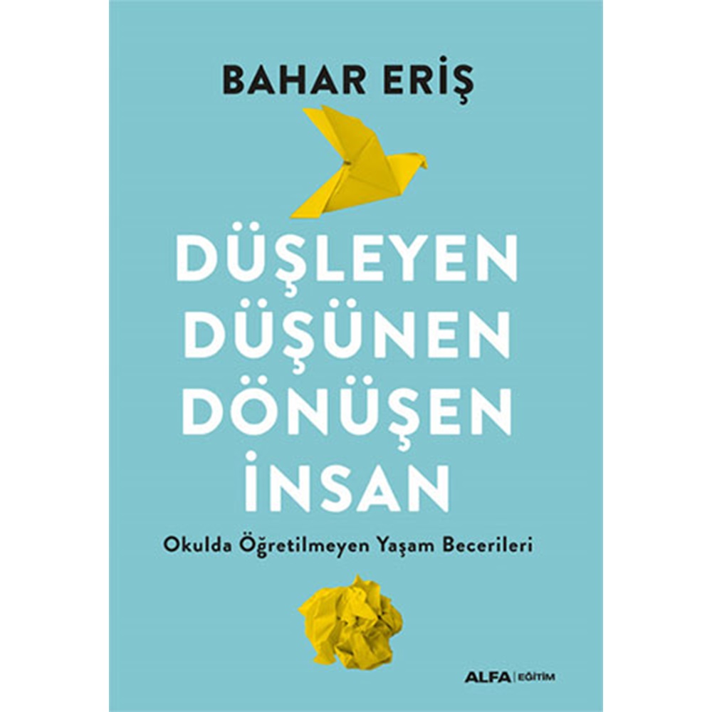 Düşleyen Düşünen Dönüşen İnsan