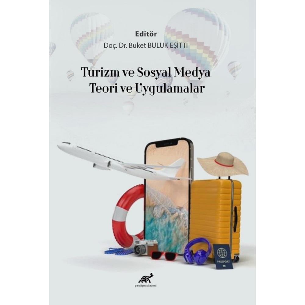 TURİZM VE SOSYAL MEDYA TEORİ VE UYGULAMALAR