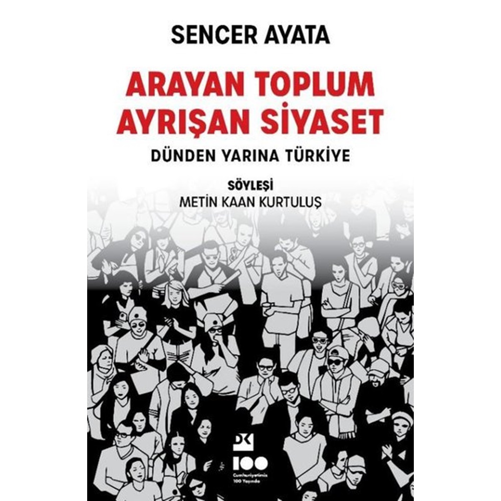 Arayan Toplum Ayrışan Siyaset