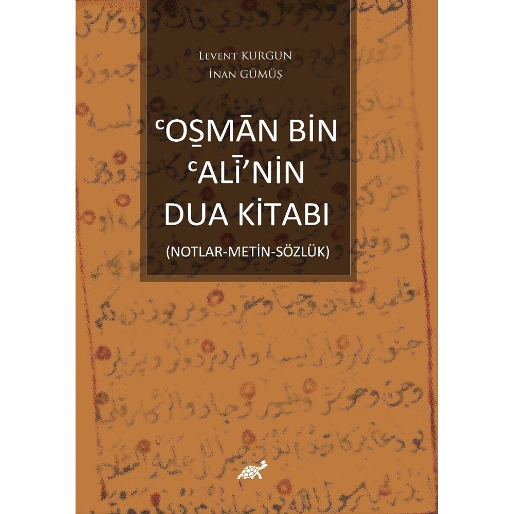 OŞMAN BİN ALÎ’nin Dua Kitabı (Notlar-Metin-Sözlük)