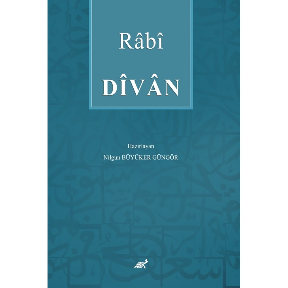 Rabi Divanı (İnceleme-Metin-Açıklamalar-Tıpkıbasım)