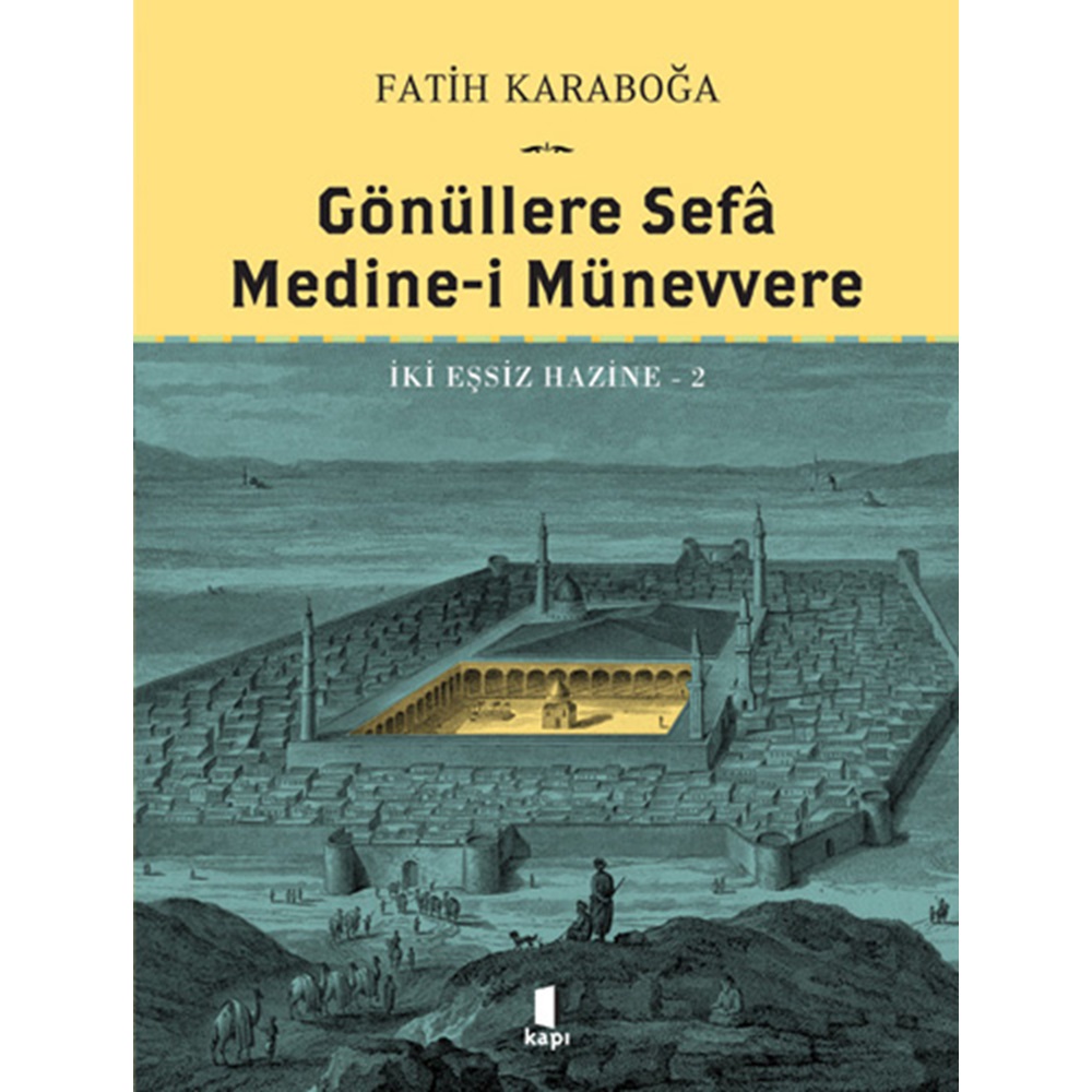 Gönüllere Sefâ - Medine-i Münevvere (Ciltli)