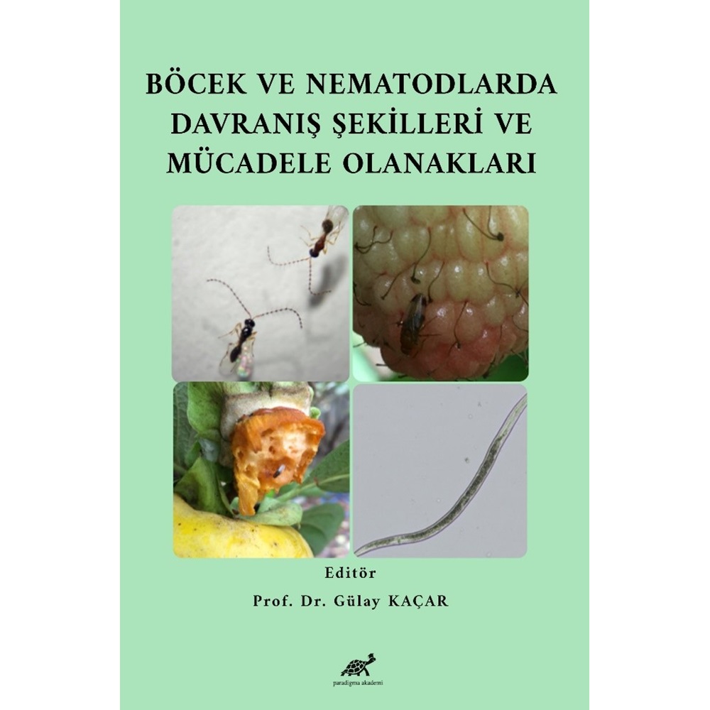 Böcek ve Nematodlarda Davranış Şekilleri ve Mücadele Olanakları