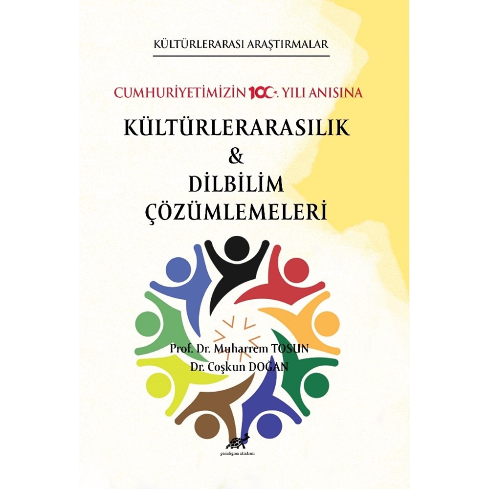 Kültürlerarası Araştırmalar Cumhuriyetimizin 100. Yılı Anısına Kültürlerarasılık ve Karşılaştırmalı Dilbilim Çalışmaları