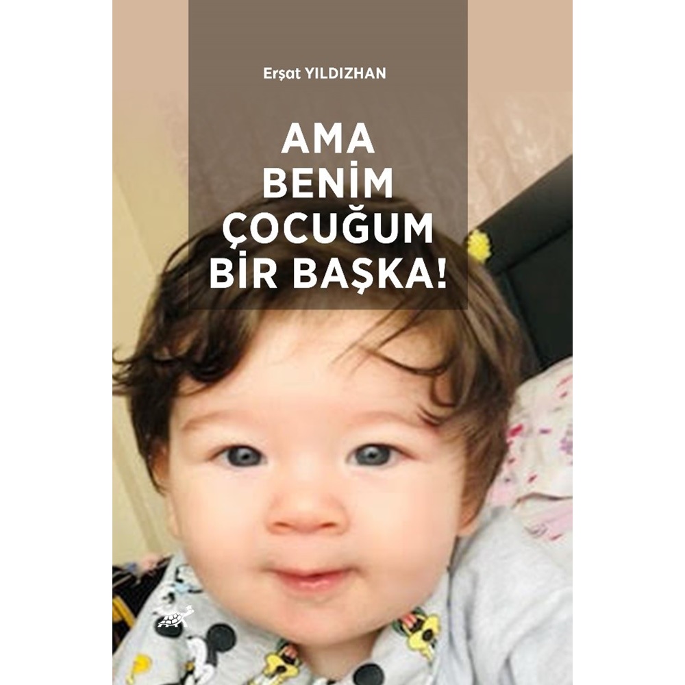 Ama Benim Çocuğum Bir Başka