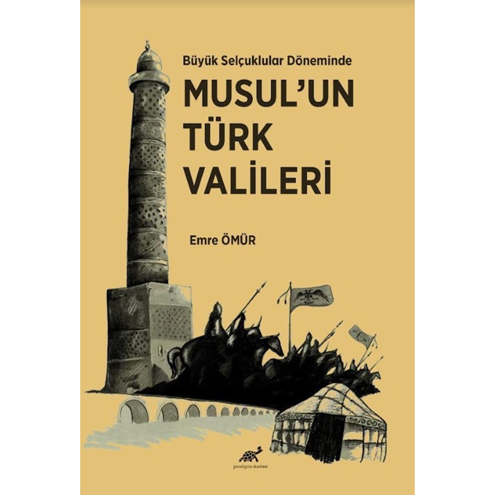 Büyük Selçuklular Döneminde Musul’un Türk Valileri