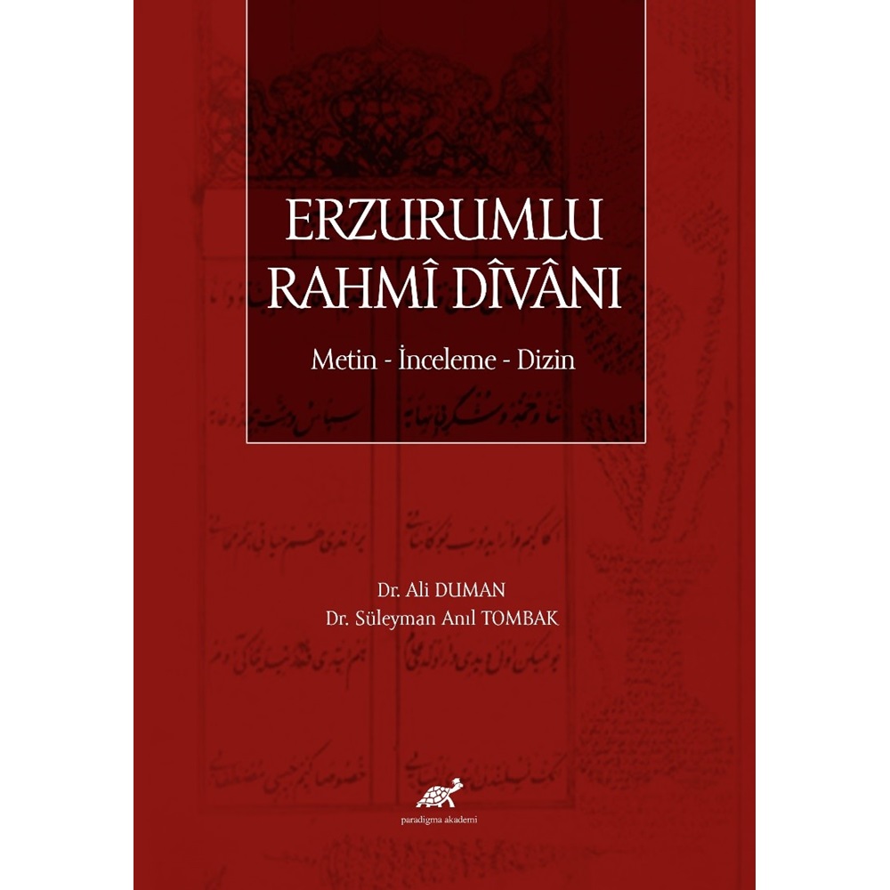 Erzurumlu Rahmî Dîvânı Metin - İnceleme - Dizin