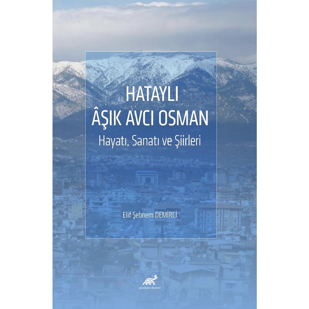 Hataylı Âşık Avcı Osman Hayatı, Sanatı ve Şiirleri