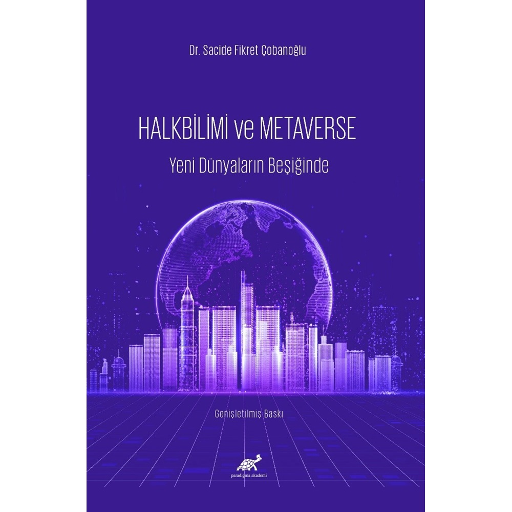 Halkbilim ve Metaverse Yeni Dünyaların Beşiğinde