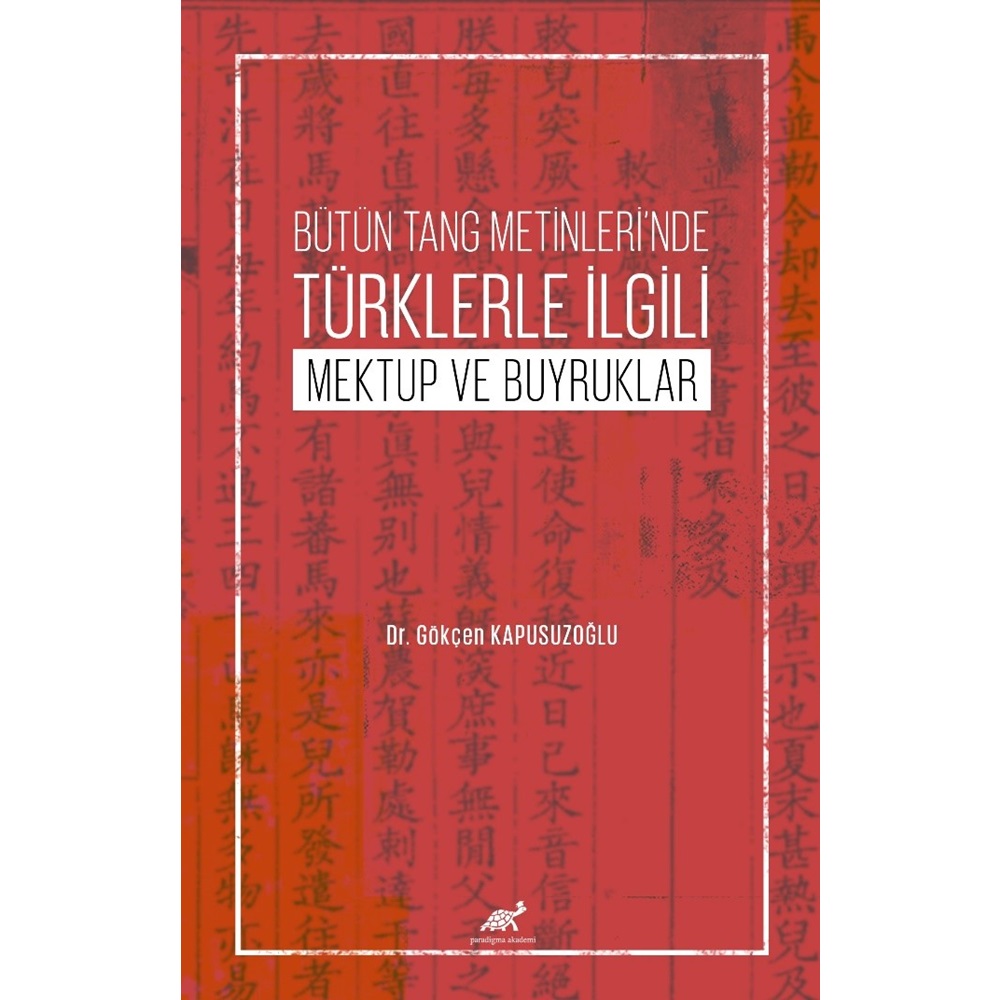 Bütün Tang Metinleri’nde Türklerle İlgili Mektup Ve Buyruklar