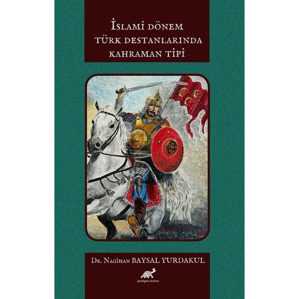 İslami Dönem Türk Destanlarında Kahraman Tipi