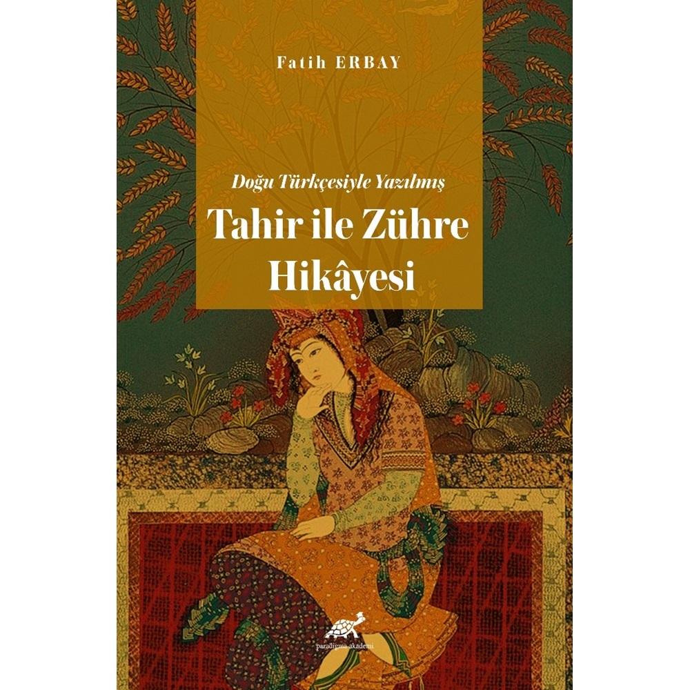 Doğu Türkçesiyle Yazılmış Tahir ile Zühre Hikâyesi