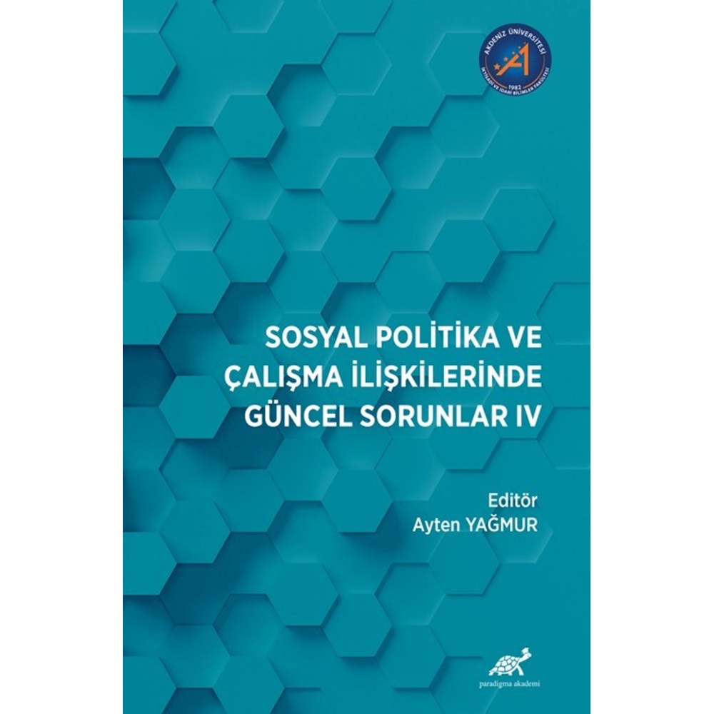 Sosyal Politika ve Çalışma İlişkilerinde Güncel Sorunlar: IV