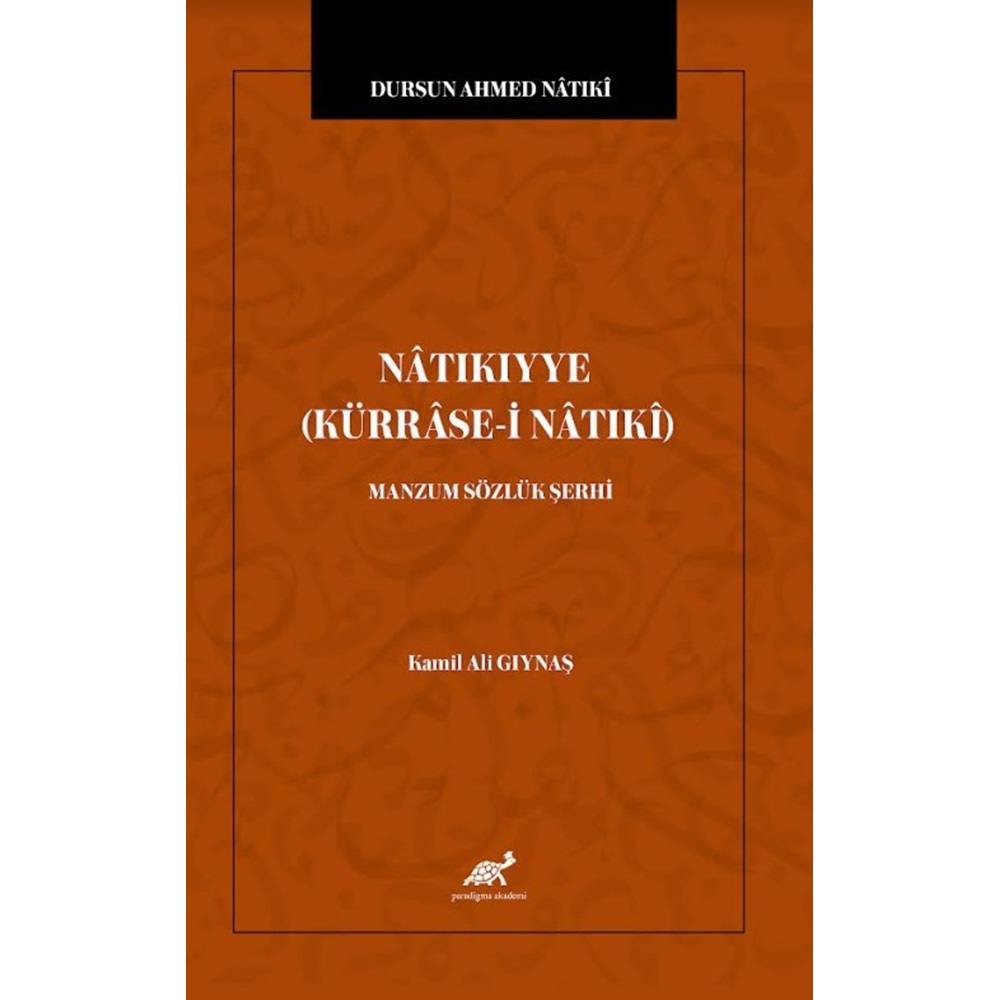 Dursun Ahmed Nâtıkî Nâtıkıyye (Kürrâse-i Nâtıkî) | Manzum Sözlük Şerhi