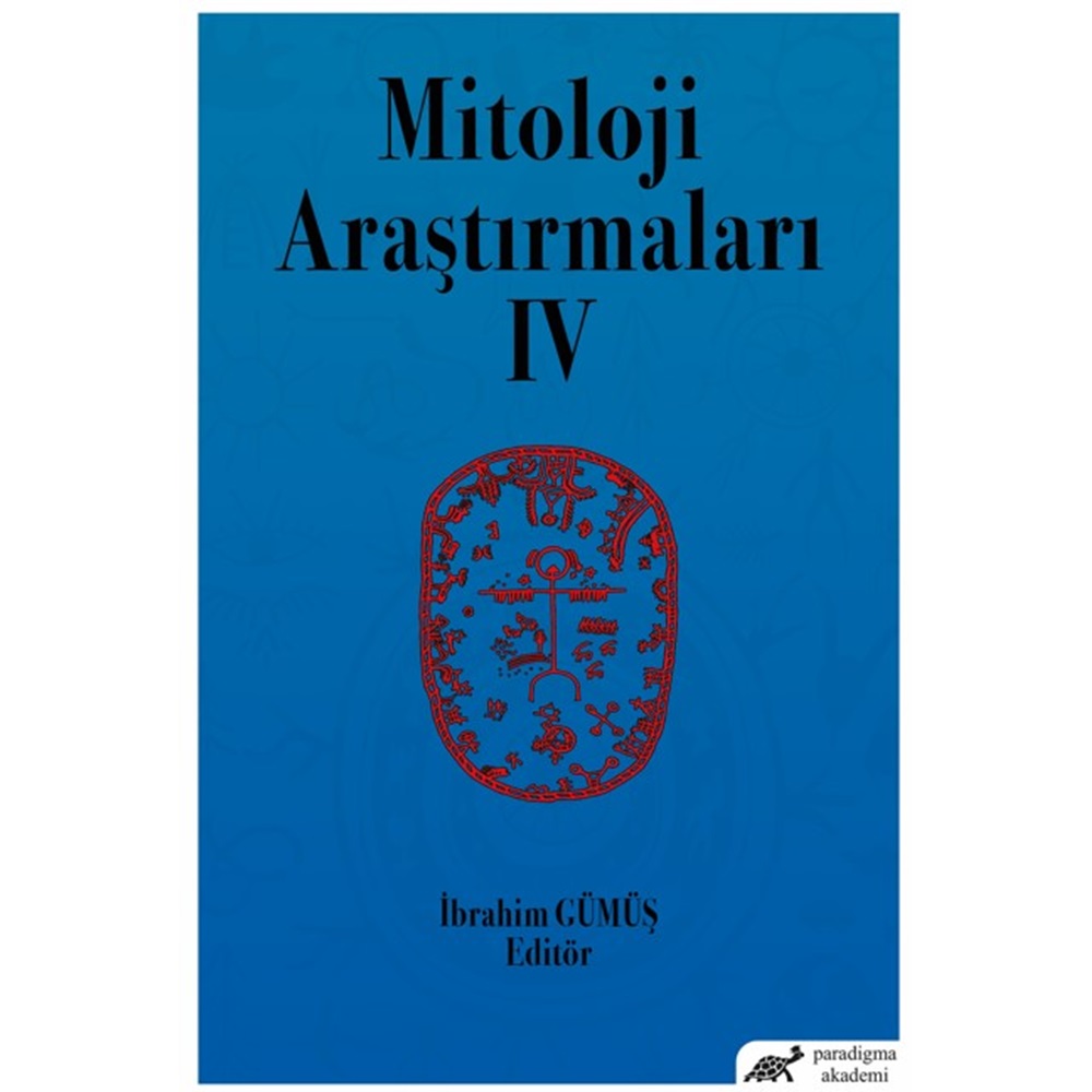 Mitoloji Araştırmaları IV