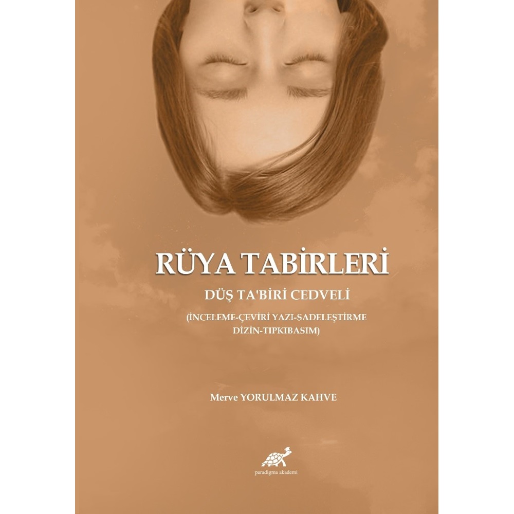 Rüya Tabirleri Düş Ta’biri Cedveli (İnceleme-Çeviri Yazı-Sadeleştirme-Dizin-Tıpkıbasım)