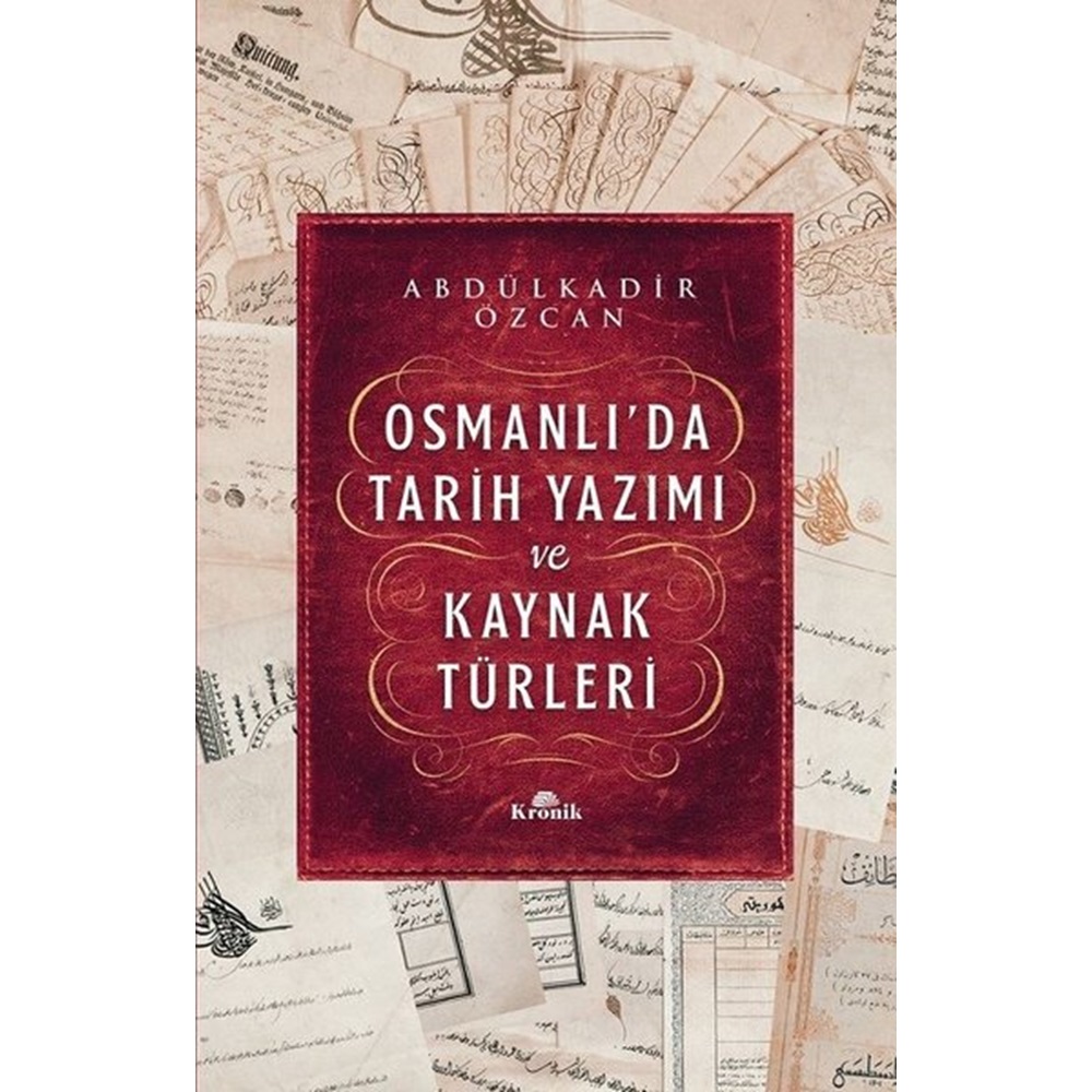 Osmanlıda Tarih Yazımı ve Kaynak Türleri