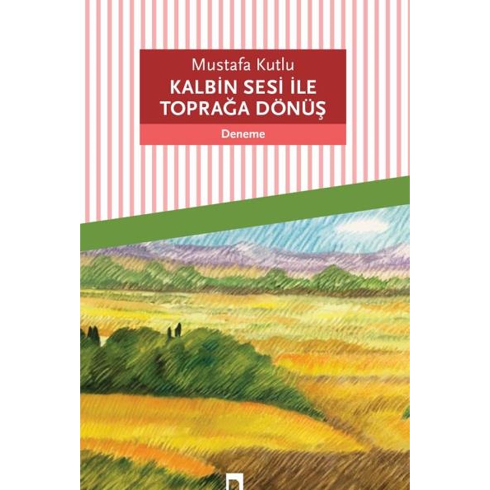 Kalbin Sesi ile Toprağa Dönüş