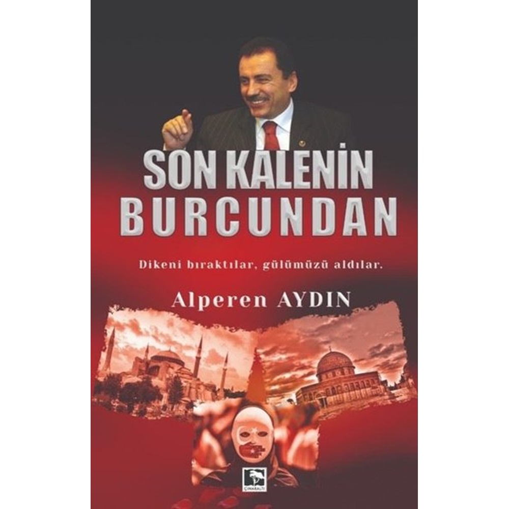 Son Kalenin Burcundan Dikeni Bıraktılar, Gülümüzü Aldılar