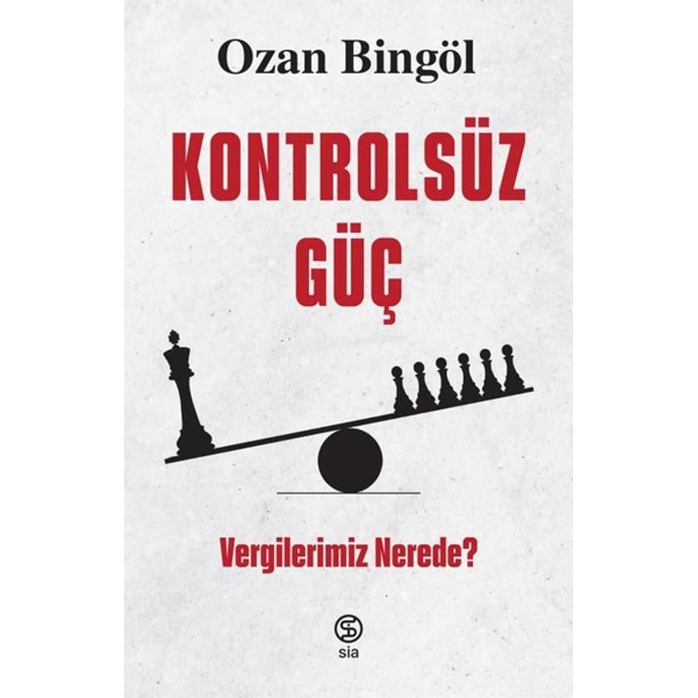 Kontrolsüz Güç Vergilerimiz Nerede