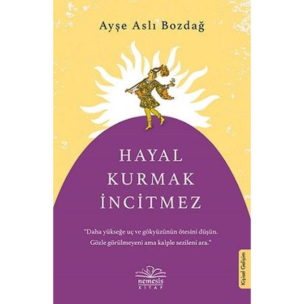 Hayal Kurmak İncitmez