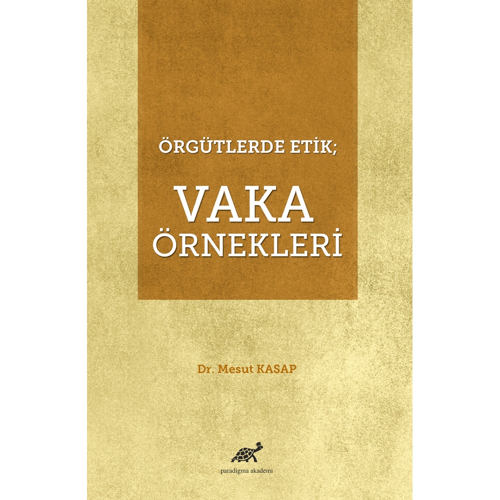 Örgütlerde Etik: Vaka Örnekleri